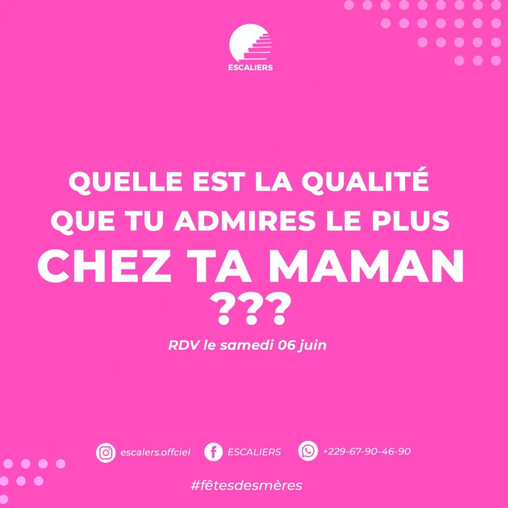 Post « Quelle est la qualité que tu admires le plus chez ta maman ? — RDV le samedi 06 juin ». Visuel d’archive Escaliers.