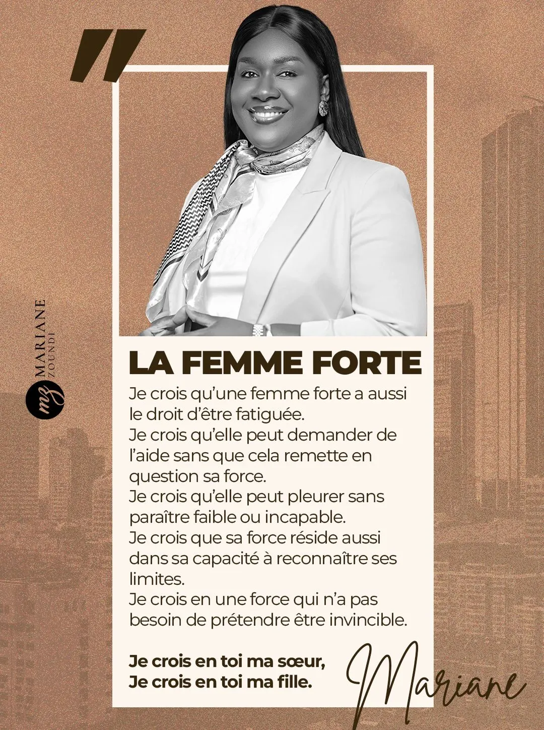 Visuel « La femme forte » : portrait noir et blanc, texte « Je crois qu’une femme forte a aussi le droit d’être fatiguée… », signature Mariane.