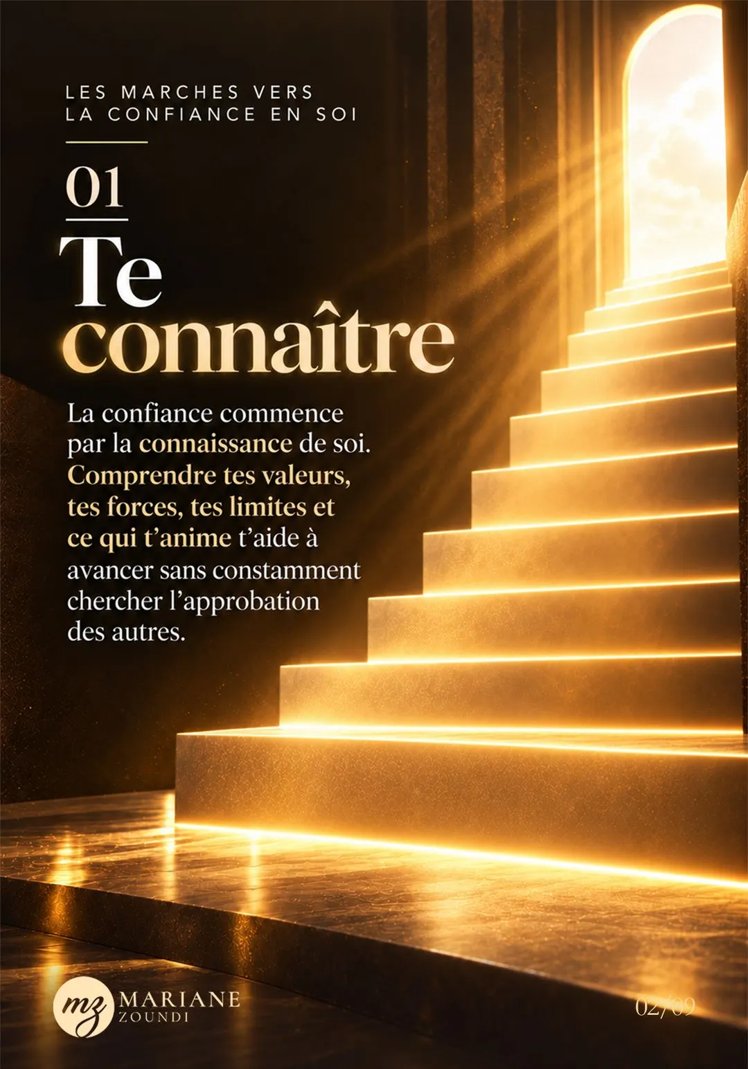 Série « Les marches vers la confiance en soi », visuel 2 sur 9 : 01 — Te connaître.